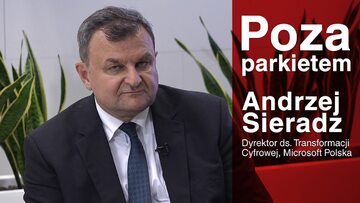 Microsoft Polska, Andrzej Sieradz - Dyrektor ds. Transformacji Cyfrowej, #30 POZA PARKIETEM