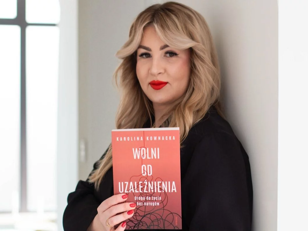 „Wolni od uzależnienia” Karolina Kownacka