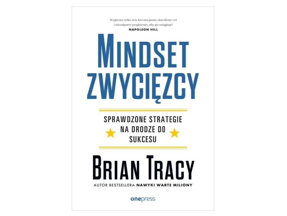 „Mindset zwycięzcy. Sprawdzone strategie na drodze do sukcesu” Brian Tracy