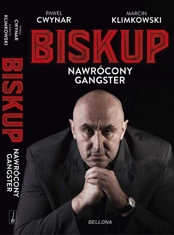 Okładka książki „Biskup. nawrócony gangster”