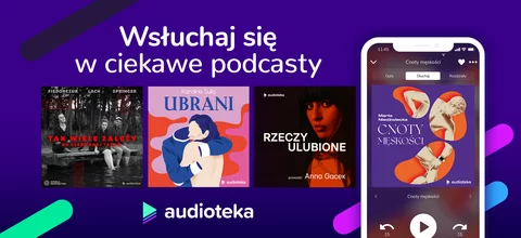 Podcasty – sposób na jakościowe i wartościowe treści