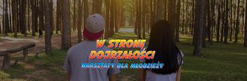 Projekt "W stronę dojrzałości"