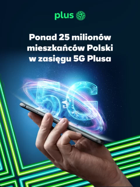 Ponad 25 milionów mieszkańców Polski w zasięgu 5G Plusa