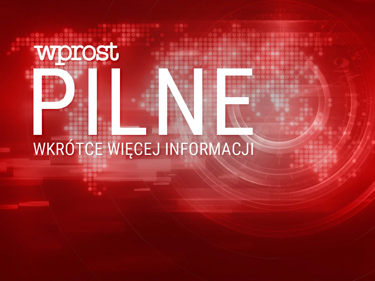 Pilne. Wkrótce więcej informacji