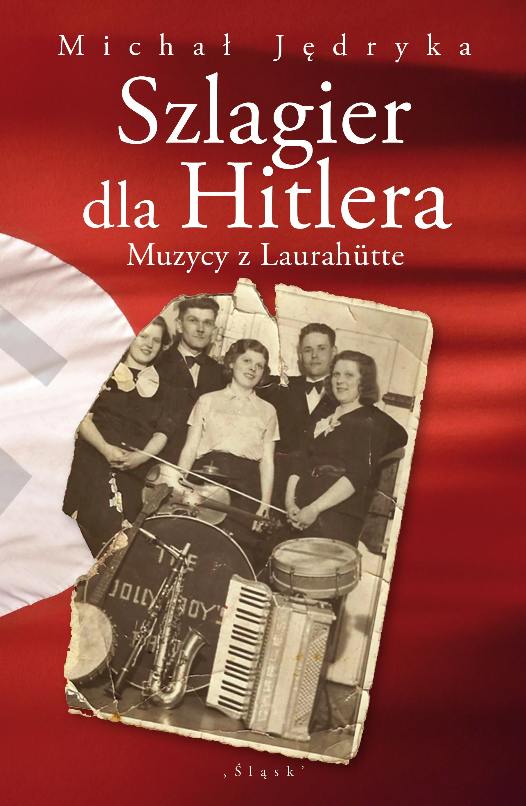 „Szlagier dla Hitlera” autorstwa Michała Jędryki