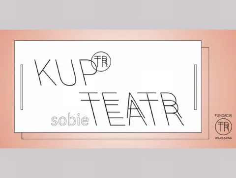 Plakat akcji "Kup sobie teatr (mat. ze strony teatru)