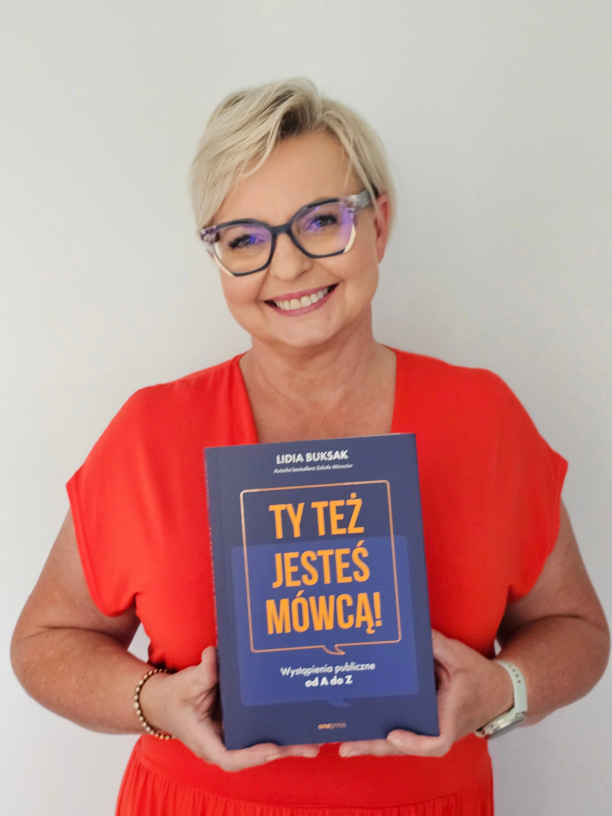„Ty też jesteś mówcą! Wystąpienia publiczne od A do Z” Lidia Buksak