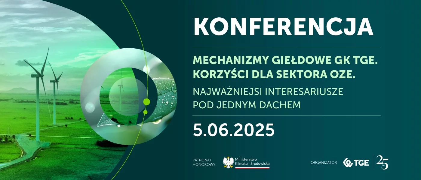 5 czerwca 2025 r. odbędzie się konferencja „Mechanizmy giełdowe GK TGE